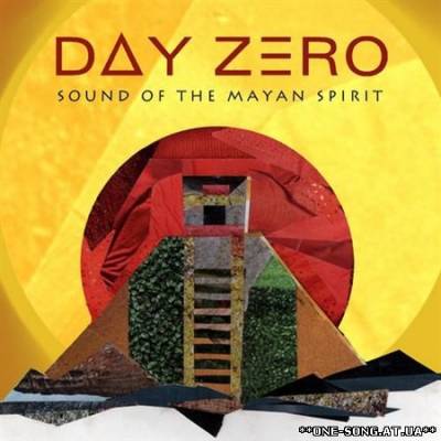 Альбом Day Zero: The Sound Of The Mayan Spirit