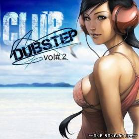 Альбом Club Dubstep Vol. 2