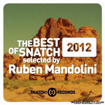 Альбом The Best Of Snatch! 2012 Selected By Ruben Mandolin