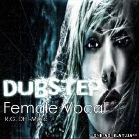 Альбом Dubstep Female