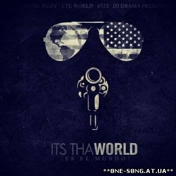 альбом Young Jeezy - Its Tha World (Official Mixtape)