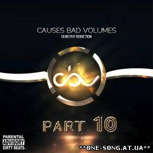 альбом Causes Bad Volumes Part 10